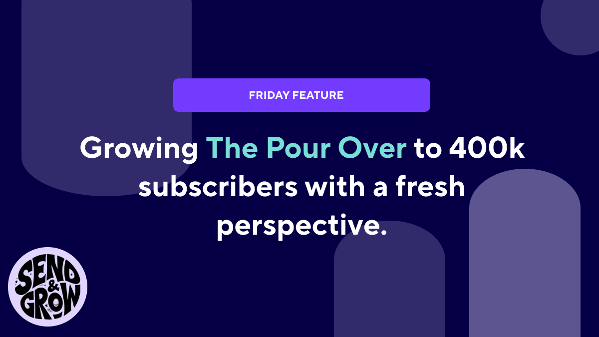 Friday Feature: The Pour Over